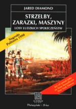 Okładka Strzelby, zarazki, maszyny. Losy ludzkich społeczeństw