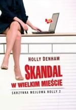 Okładka Skandal w Wielkim Mieście. Skrzynka Mejlowa Holly 2