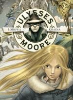 Okładka Ulysses Moore: Lodowa Kraina
