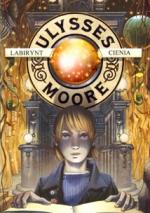 Okładka Ulysses Moore: Labirynt cienia