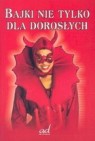 Okładka Bajki nie tylko dla dorosłych