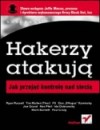 Okładka Hakerzy atakują. Jak przejąć kontrolę nad siecią