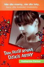 Okładka Tam gdzie rosną dzikie astry