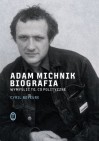 Okładka Adam Michnik. Biografia. Wymyślić to, co polityczne