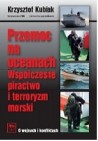 Przemoc na oceanach. Współczesne piractwo i terroryzm morski