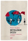 Okładka Mydlenie Oczu. Przypadki propagandy w Polsce