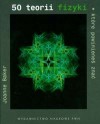 50 teorii fizyki, które powinieneś znać