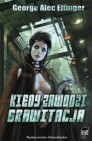 Okładka Kiedy zawodzi grawitacja
