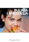Okładka Bulimia i anoreksja. Zaburzenia odżywiania