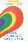Okładka Możesz uzdrowić swoje życie