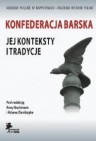 Okładka Konfederacja Barska. Jej konteksty i tradycje