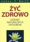Okładka Żyć zdrowo. 10 naturalnych sposobów