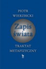 Okładka Zapis świata. Traktat metafizyczny