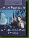Okładka Jak żyć bezpiecznie w niebezpiecznym świecie