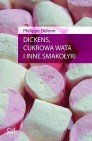 Okładka Dickens, wata cukrowa i inne smakołyki