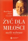 Okładka Żyć dla miłości. Myśli wybrane