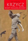 Okładka Krzycz, kiedy milczą anioły