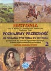 Okładka Historia 2. Poznajemy przeszłość od początku XVIII wieku do 1939 roku