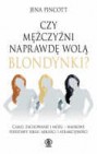 Okładka Czy mężczyźni naprawdę wolą blondynki?