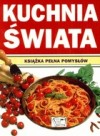 Okładka Kuchnia świata. Książka pełna pomysłów