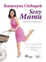Okładka Sexy mama. Bo jesteś kobietą!