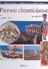 Okładka Historia chrześcijaństwa Tom 1 - Pierwsi chrześcijanie
