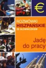 Okładka Jadę do pracy. Rozmówki hiszpańskie ze słowniczkiem
