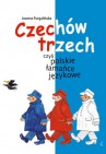 Okładka Czechów trzech, czyli polskie łamańce językowe