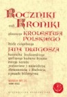 Okładka Roczniki czyli kroniki sławnego Królestwa Polskiego. Księga X-XI: 1406-1412