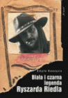 Okładka Biała i czarna legenda Ryszarda Riedla