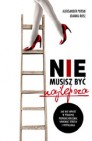 Okładka Nie musisz być najlepsza