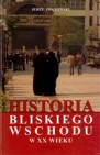 Okładka Historia bliskiego wschodu w XX wieku