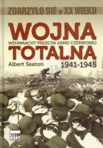 Okładka Wojna totalna. Wehrmacht przeciw Armii Czerwonej 1941-1945