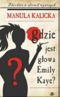 Okładka Gdzie jest głowa Emily Kaye?