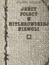 Okładka Jeńcy polscy w hitlerowskiej niewoli