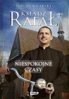 Okładka Ksiądz Rafał: Niespokojne czasy