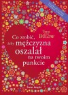 Okładka Co zrobić, żeby mężczyzna oszalał na twoim punkcie