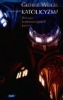 Okładka Czym jest katolicyzm?