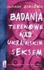 Okładka Badania terenowe nad ukraińskim seksem