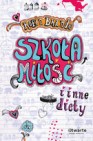 Okładka Szkoła, miłość i inne diety