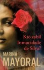 Okładka Kto zabił Inmaculadę de Silva?