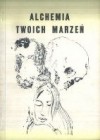 Okładka Alchemia Twoich Marzeń
