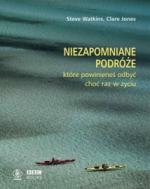 Okładka Niezapomniane podróże, które trzeba odbyć choć raz