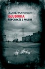 Okładka Głubinka. Reportaże z Polski