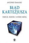 Okładka Błąd Kartezjusza: Emocje, rozum i ludzki mózg