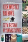 Okładka Ciekawostki naukowe, czyli czym błysnąć w towarzystwie.