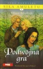 Okładka Siła amuletu: 8. Podwójna gra
