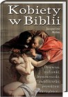 Okładka Kobiety w Biblii. Dziewice, małżonki, buntowniczki, uwodzicielki, prorokinie, nierządnice...