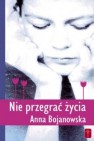 Okładka Nie przegrać życia