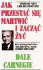 Okładka Jak przestać się martwić i zacząć żyć
